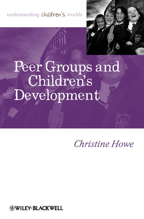 Book cover of Peer Groups and Children's Development (Understanding Children's Worlds #14)