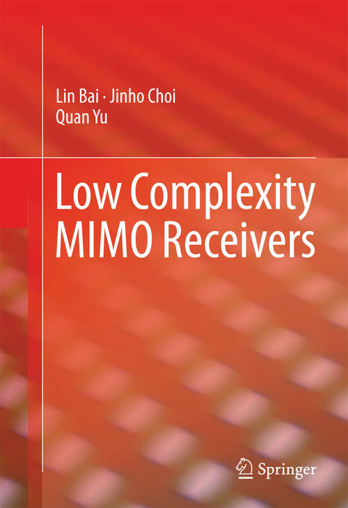 Book cover of Low Complexity MIMO Receivers: Lattice Reduction Based Approaches (2014)