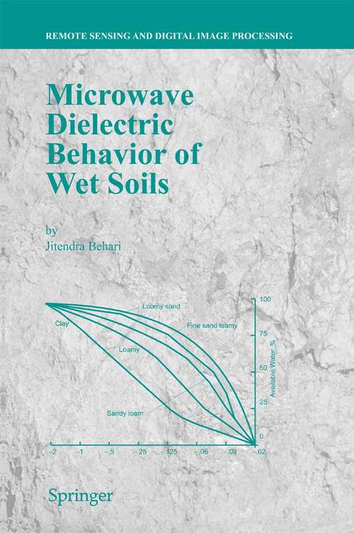 Book cover of Microwave Dielectric Behaviour of Wet Soils (2005) (Remote Sensing and Digital Image Processing #8)