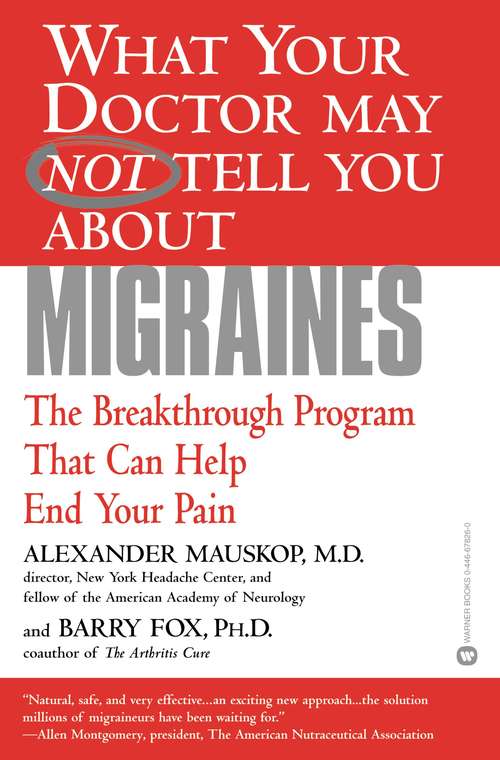 Book cover of What Your Doctor May Not Tell You About: The Breakthrough Program That Can Help End Your Pain (What Your Doctor May Not Tell You About Ser.)