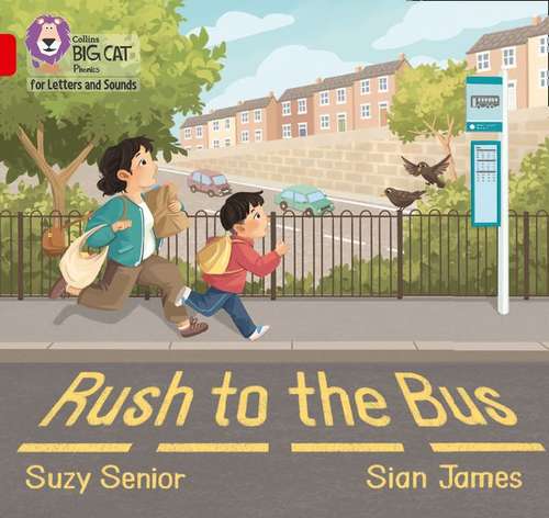 Book cover of Rush To The Bus (PDF): Band 02a/red A (Collins Big Cat Phonics For Letters And Sounds Ser.)