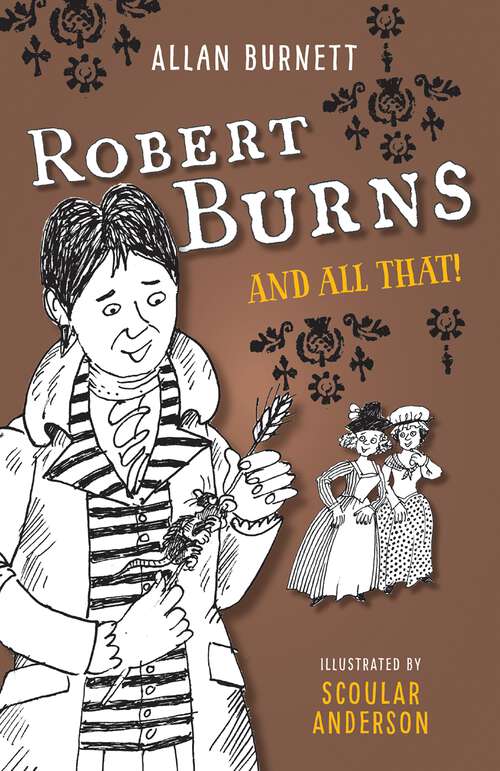 Book cover of Robert Burns And All That (The\and All That Ser.)