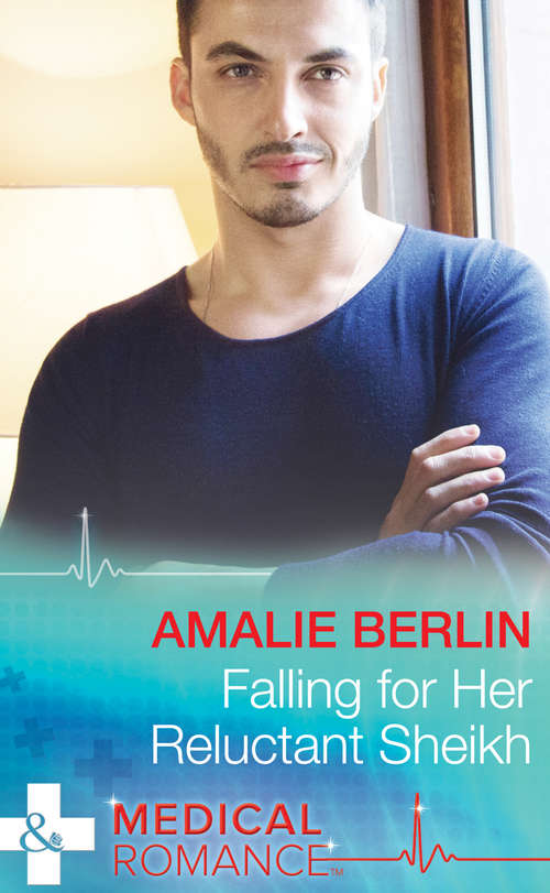 Book cover of Falling For Her Reluctant Sheikh: The Baby Of Their Dreams / Falling For Her Reluctant Sheikh (ePub edition) (Mills And Boon Medical Ser.)