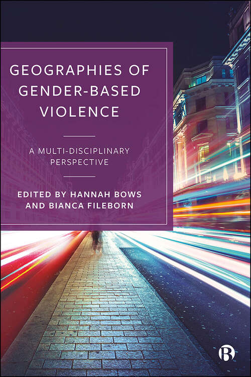Book cover of Geographies of Gender-Based Violence: A Multi-Disciplinary Perspective