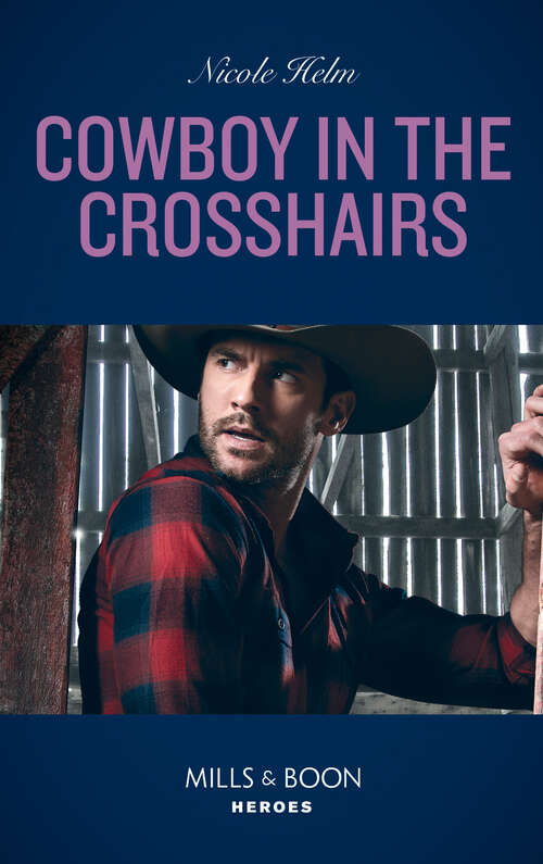 Book cover of Cowboy In The Crosshairs: Cowboy In The Crosshairs (a North Star Novel Series) / Disavowed In Wyoming (fugitive Heroes: Topaz Unit) (ePub edition) (A North Star Novel Series #4)