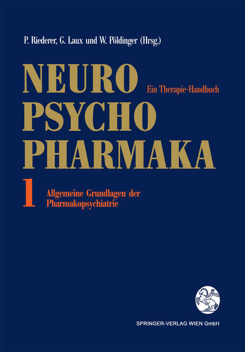 Book cover of Neuro-Psychopharmaka: Ein Therapie-Handbuch Band 1: Allgemeine Grundlagen der Pharmakopsychiatrie (1992)