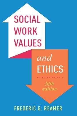 Book cover of Social Work Values And Ethics (5)