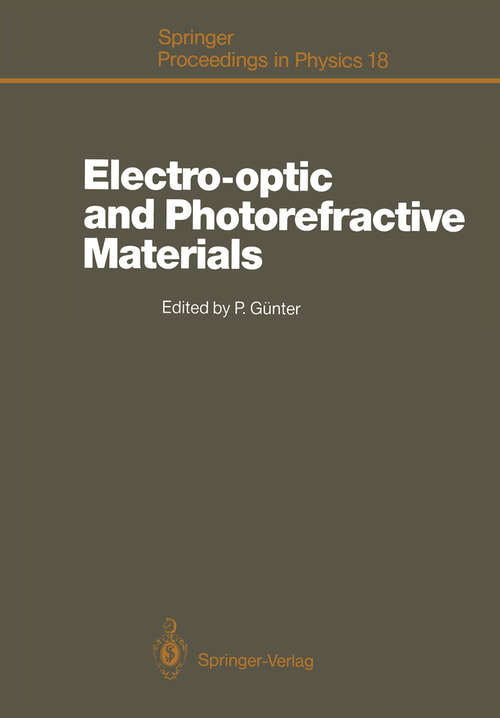 Book cover of Electro-optic and Photorefractive Materials: Proceedings of the International School on Material Science and Technology, Erice, Italy, July 6–17, 1986 (1987) (Springer Proceedings in Physics #18)