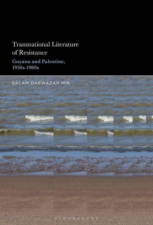 Book cover of Transnational Literature of Resistance: Guyana and Palestine, 1950s-1980s