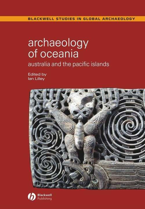 Book cover of Archaeology of Oceania: Australia and the Pacific Islands (Wiley Blackwell Studies in Global Archaeology)