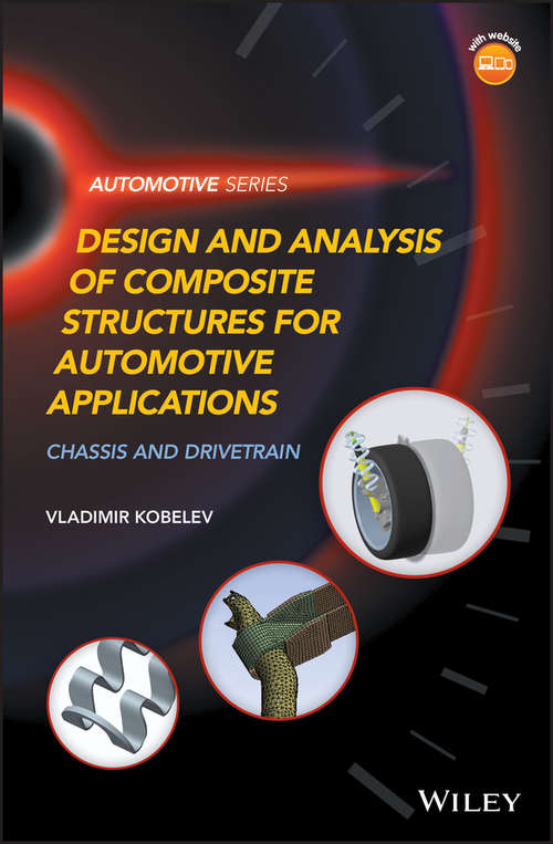 Book cover of Design and Analysis of Composite Structures for Automotive Applications: Chassis and Drivetrain (Automotive Series)