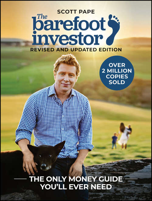 Book cover of The Barefoot Investor: The Only Money Guide You'll Ever Need (Classic Edition)