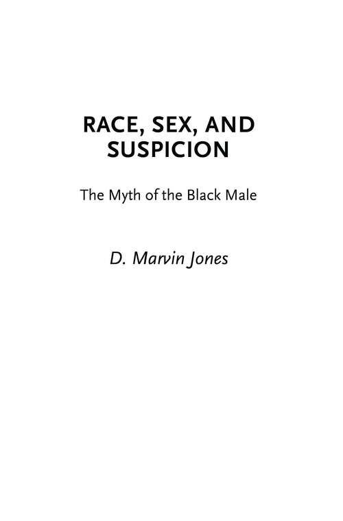 Book cover of Race, Sex, and Suspicion: The Myth of the Black Male