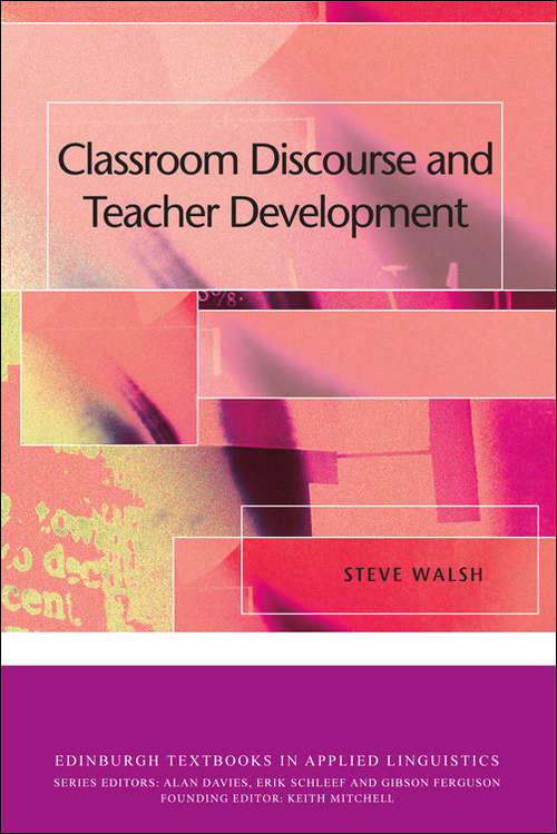 Book cover of Classroom Discourse and Teacher Development (Edinburgh Textbooks in Applied Linguistics)