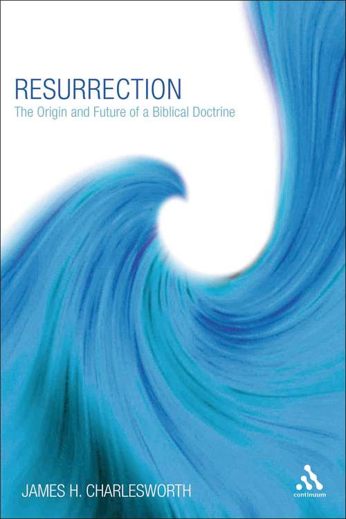 Book cover of Resurrection: The Origin and Future of a Biblical Doctrine