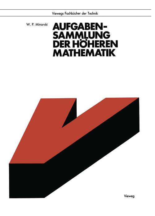 Book cover of Aufgabensammlung der höheren Mathematik (12. Aufl. 1990) (Viewegs Fachbücher der Technik)