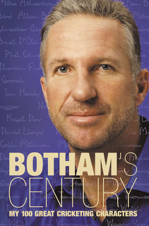 Book cover of Botham’s Century: My 100 Great Cricketing Characters (ePub edition)