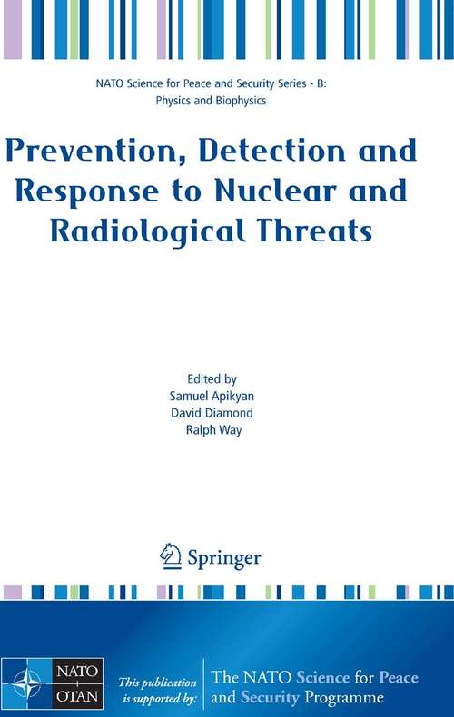 Book cover of Prevention, Detection and Response to Nuclear and Radiological Threats (2008) (NATO Science for Peace and Security Series B: Physics and Biophysics)