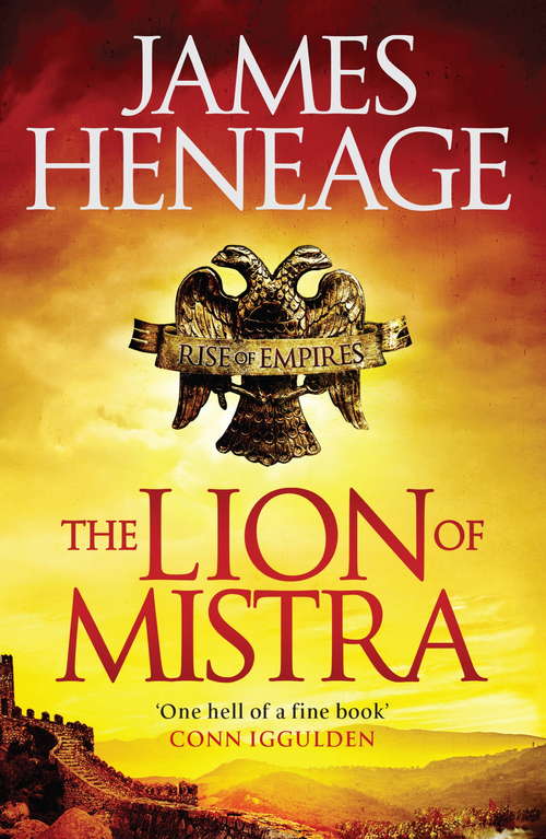 Book cover of The Lion of Mistra: A rich tale of clashing empires (Rise of Empires #3)