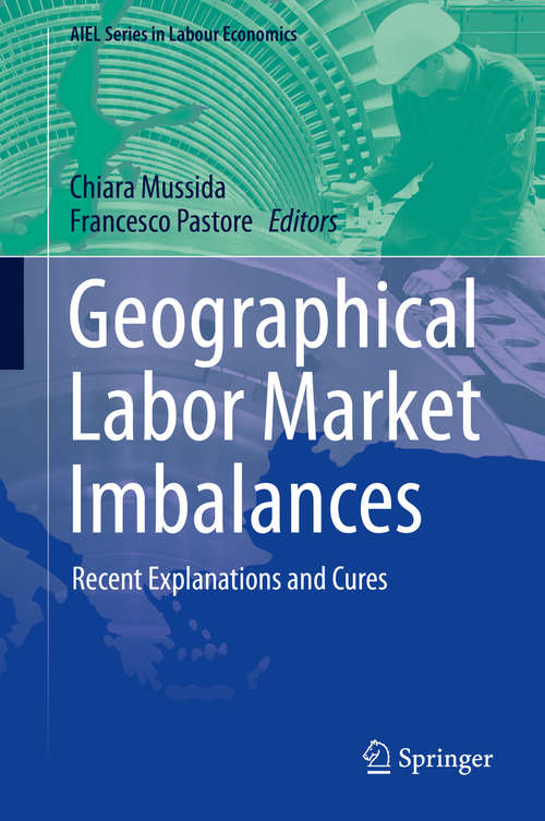 Book cover of Geographical Labor Market Imbalances: Recent Explanations and Cures (2015) (AIEL Series in Labour Economics)