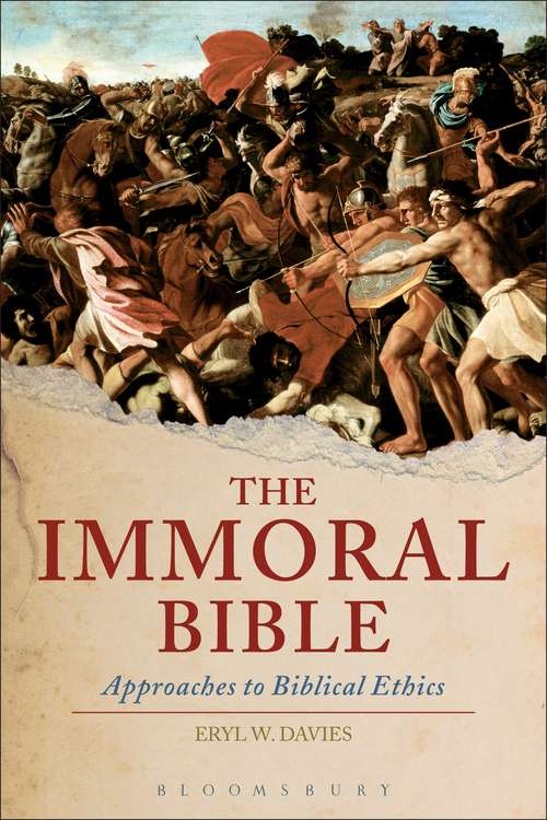 Book cover of The Immoral Bible: Approaches to Biblical Ethics