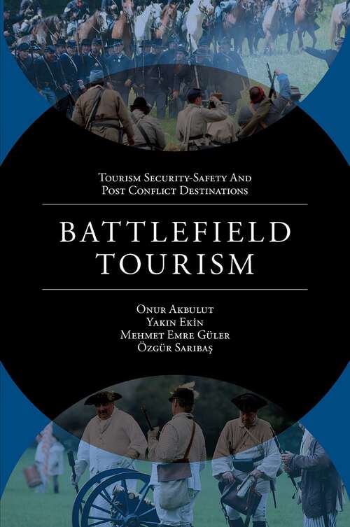 Book cover of Battlefield Tourism (Tourism Security-Safety and Post Conflict Destinations)