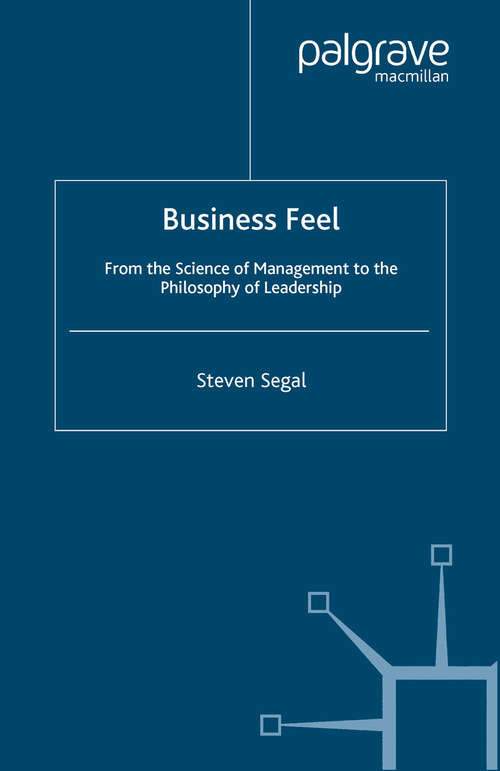 Book cover of Business Feel: From the Science of Management to the Philosophy of Leadership (2005)