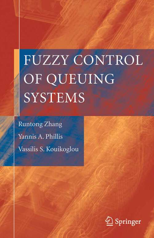 Book cover of Fuzzy Control of Queuing Systems (2005)