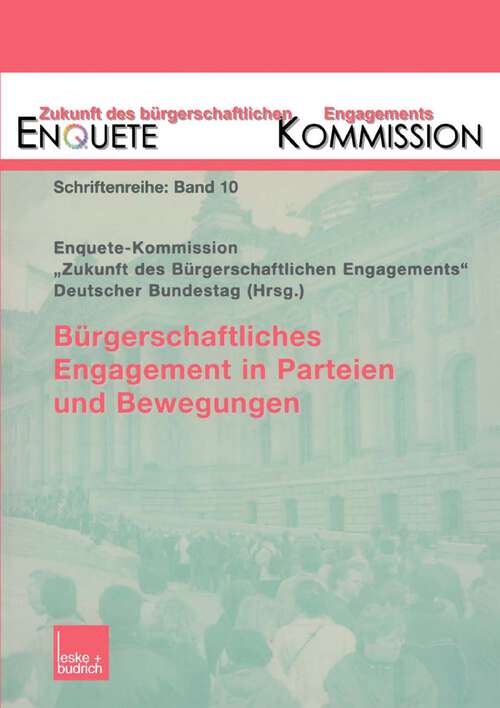 Book cover of Bürgerschaftliches Engagement in Parteien und Bewegungen (2003) (Zukunft des Bürgerschaftlichen Engagements (Enquete-Kommission) #10)