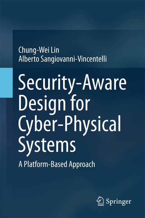 Book cover of Security-Aware Design for Cyber-Physical Systems: A Platform-Based Approach