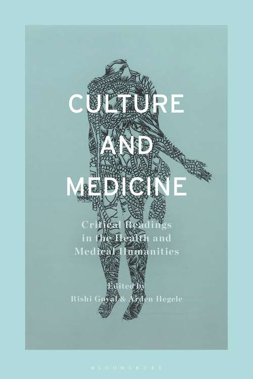 Book cover of Culture and Medicine: Critical Readings in the Health and Medical Humanities