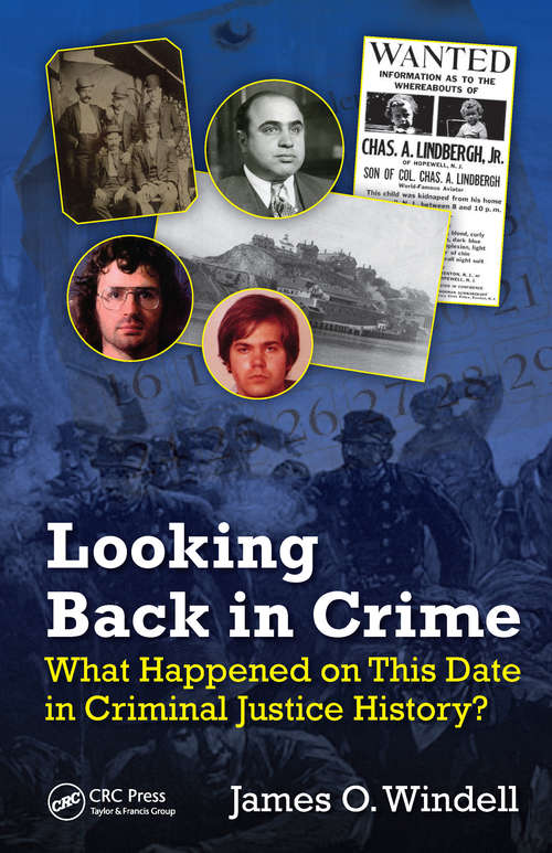 Book cover of Looking Back in Crime: What Happened on This Date in Criminal Justice History?