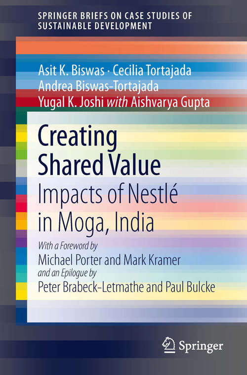 Book cover of Creating Shared Value: Impacts of Nestlé in Moga, India (2014) (SpringerBriefs on Case Studies of Sustainable Development)