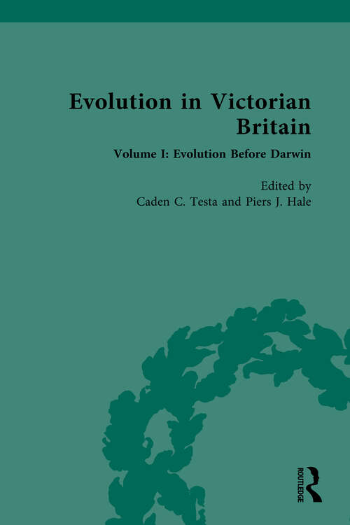 Book cover of Evolution in Victorian Britain: Volume I: Evolution Before Darwin