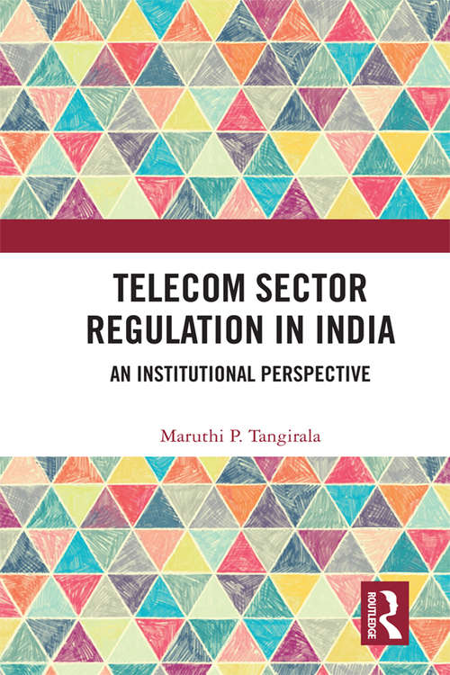 Book cover of Telecom Sector Regulation in India: An Institutional Perspective