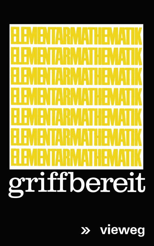 Book cover of Elementarmathematik griffbereit: Definitionen Theoreme Beispiele (2. Aufl. 1976)
