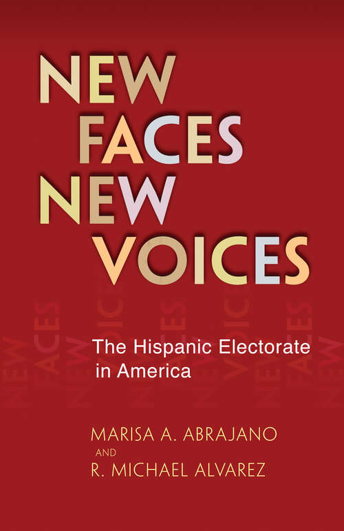 Book cover of New Faces, New Voices: The Hispanic Electorate in America