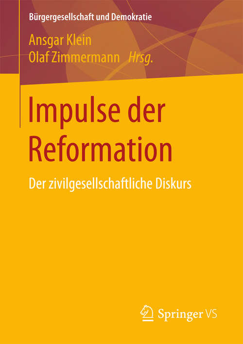 Book cover of Impulse der Reformation: Der zivilgesellschaftliche Diskurs (Bürgergesellschaft und Demokratie)