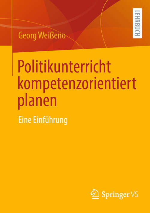 Book cover of Politikunterricht kompetenzorientiert planen: Eine Einführung