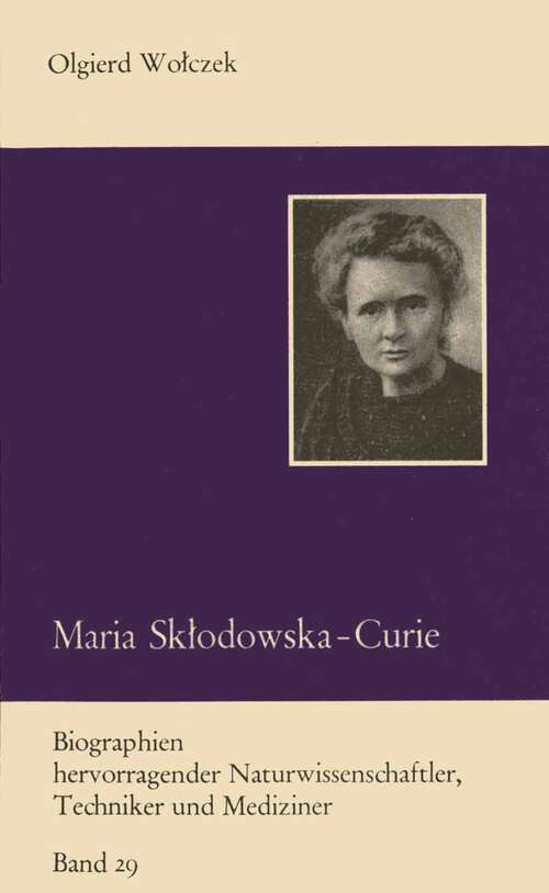 Book cover of Maria Skłodowska-Curie und ihre Familie (4. Aufl. 1977) (Biographien hervorragender Naturwissenschaftler, Techniker und Mediziner #29)