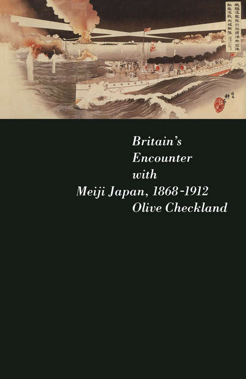 Book cover of Britain's Encounter with Meiji Japan, 1868-1912 (1st ed. 1989)