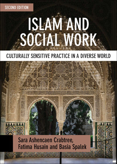 Book cover of Islam and social work: Culturally sensitive practice in a diverse world (BASW/Policy Press titles)