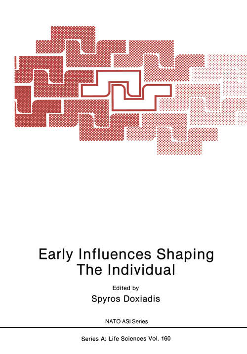 Book cover of Early Influences Shaping The Individual: (pdf) (1989) (Nato Science Series A: #161)