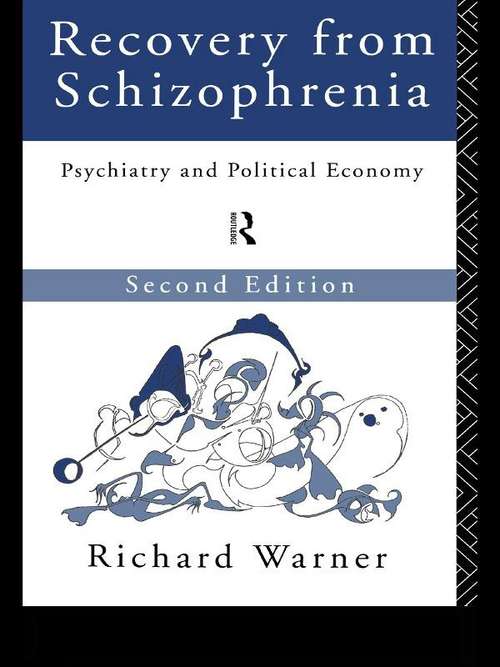 Book cover of Recovery from Schizophrenia: Psychiatry and Political Economy