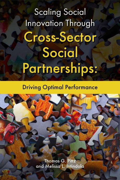 Book cover of Scaling Social Innovation Through Cross-Sector Social Partnerships: Driving Optimal Performance