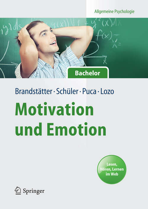 Book cover of Motivation und Emotion: Allgemeine Psychologie für Bachelor (2013) (Springer-Lehrbuch)