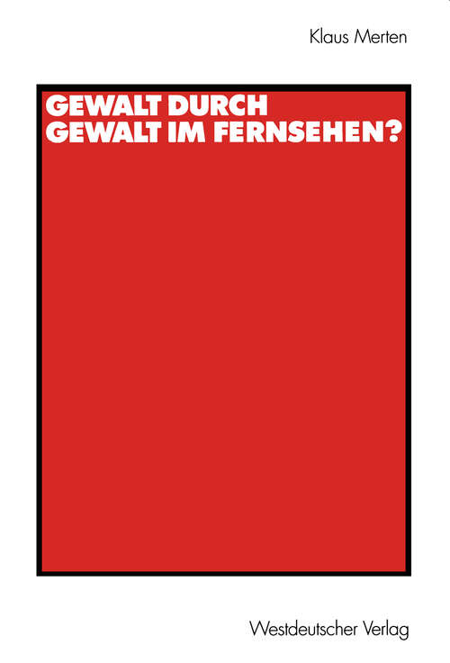 Book cover of Gewalt durch Gewalt im Fernsehen? (1999)