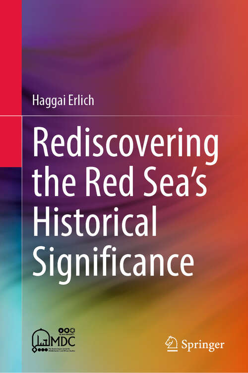 Book cover of Rediscovering the Red Sea's Historical Significance (2024)