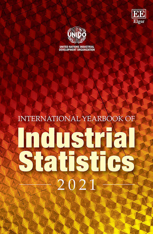 Book cover of International Yearbook of Industrial Statistics 2021 (International Yearbook of Industrial Statistics series)