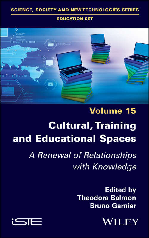 Book cover of Cultural, Training and Educational Spaces: A Renewal of Relationships with Knowledge